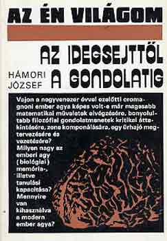 Hámori József: Az idegsejttől a gondolatig (az én világom) antikvár