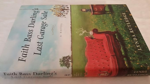 Lynda Rutledge: Faith Bass Darling's Last Garage Sale idegen