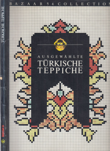 Erdem Kocapinar: Ausgewahlte Türkische Teppiche (Bazaar 54.) antikvár