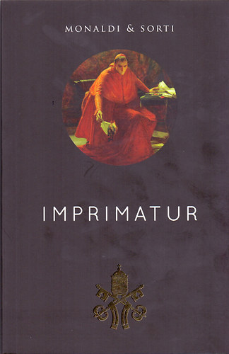Francesco Sorti, Rita Monaldi: Imprimatur antikvár