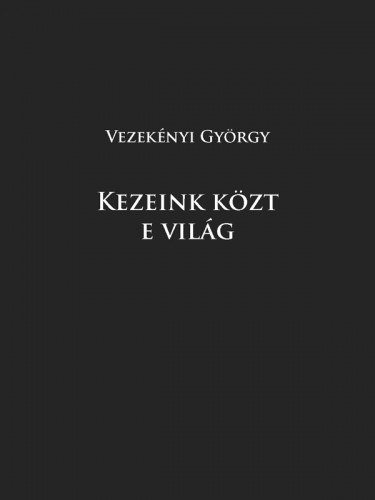 Kezeink közt e világ akciós termékkép 1