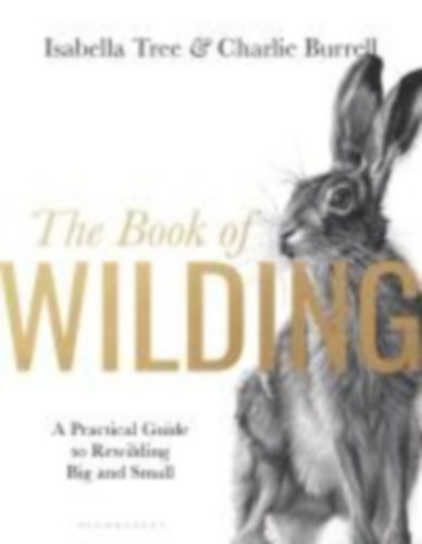 Tree, Isabella: The Book of Wilding idegen
