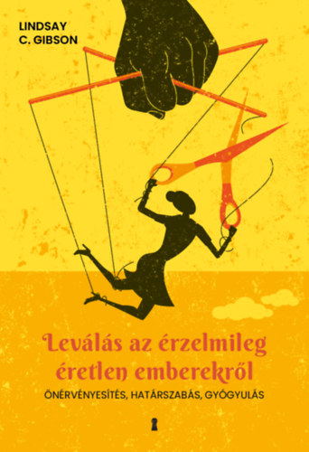 Lindsay C. Gibson: Leválás az érzelmileg éretlen emberekről könyv