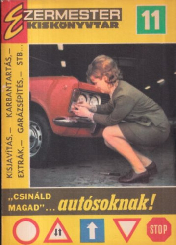 Szűcs József: Csináld magad... Autósoknak (Ezermester Kiskönyvtár 11) antikvár