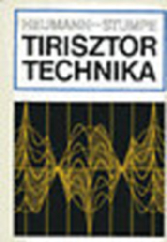 Heumann-Stumpe: Tirisztortechnika antikvár