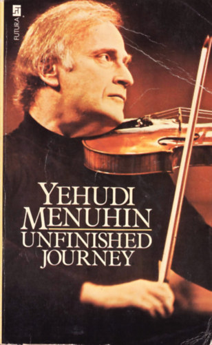 Yehudi Menuhin: Unfinished Journey - Dedikált antikvár