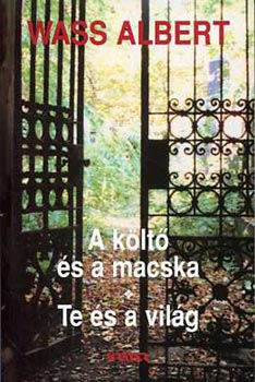Wass Albert: A költő és a macska-Te és a világ antikvár