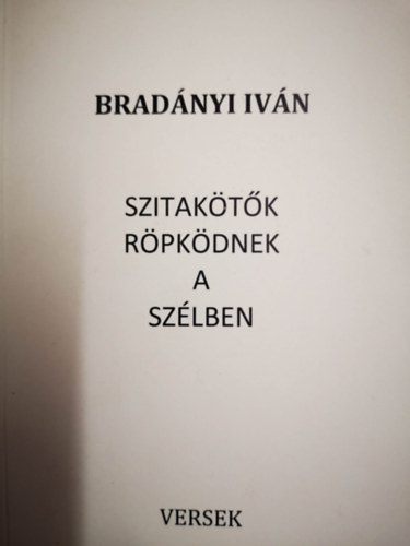 Bradányi Iván: Szitakötők röpködnek a szélben - Dedikált antikvár