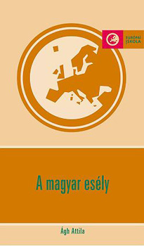 Ágh Attila: A magyar esély antikvár