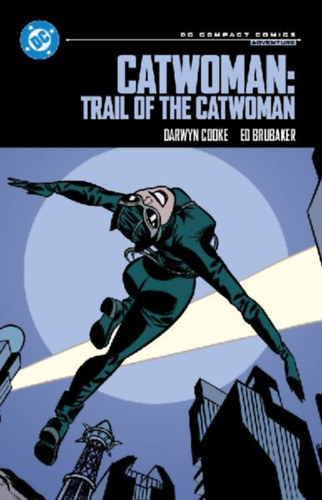 Brubaker, Ed: Catwoman: Trail of the Catwoman: DC Compact Comics Edition idegen