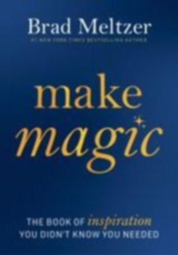 Meltzer, Brad: Make Magic idegen