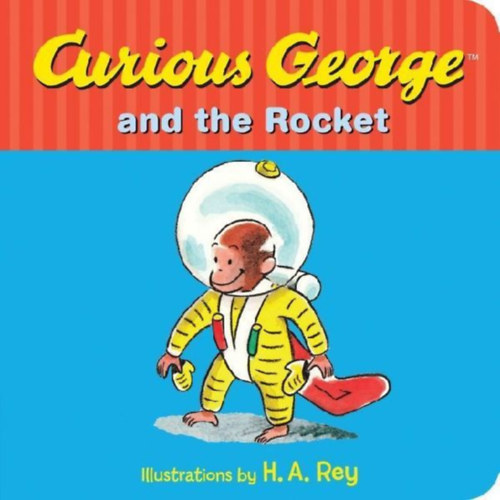 Rey, Margret: Curious George and the Rocket idegen