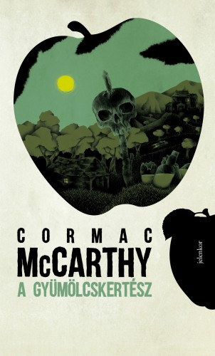 Cormac McCarthy: A gyümölcskertész e-Könyv