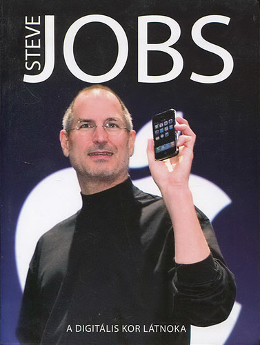 Géczi Zoltán: Steve Jobs (A digitális kor látnoka) antikvár