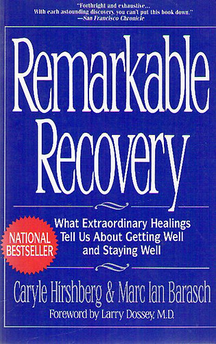 Caryle Hirshberg; Marc Ian Barasch: Remarkable Recovery antikvár