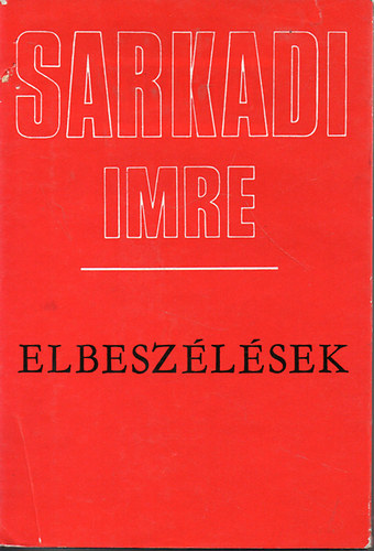 Sarkadi Imre: Elbeszélések -1943-1961 antikvár