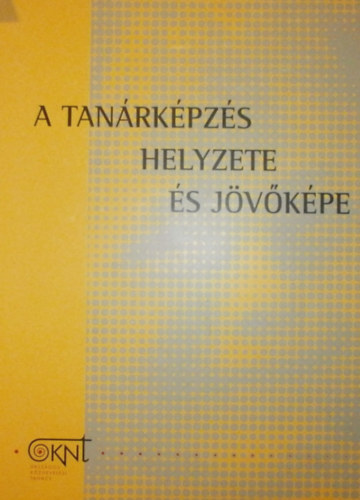 Brezsnyánszky László (szerk.): A tanárképzés helyzete és jövőképe antikvár