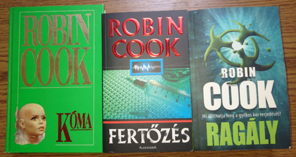 Robin Cook: 3 könyv Robin Cooktól: Fertőzés, Kóma, Ragály antikvár