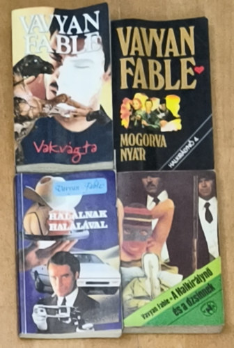 Vavyan Fable: 4db Vavyan Fable regény - A Halkirálynő és a dzsinnek, Halálnak halálával, Mogorva nyár, Vakvágta antikvár