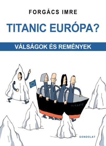 Forgács Imre: Titanic Európa? könyv
