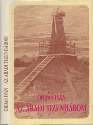 Ordas Iván: Az aradi tizenhárom antikvár