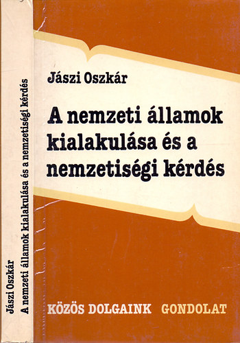 Jászi Oszkár: A nemzeti államok kialakulása és a nemzetiségi kérdés antikvár