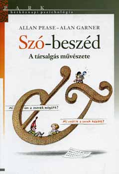 Allan Pease, Garner, Alan: Szó-beszéd - A társalgás művészete antikvár