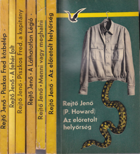 P. Howard (Rejtő Jenő): 6 db Rejtő regény kötet (Az előretolt helyőrség + Menni vagy meghalni + A láthatatlan légió + Piszkos Fred, a kapitány + A fehér folt + Piszkos Fred közbelép Fülig Jimmy őszinte sajnálatára) antikvár