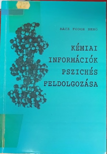 Dr. Rácz Fodor Benő: Kémiai információk pszichés feldolgozása antikvár