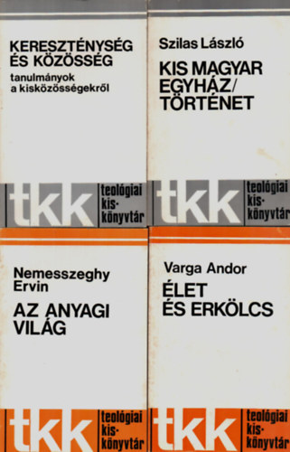 Szilas László, Nemesszeghy Ervin, Varga Andor: 4 db Vallási könyv együtt: Élet és erkölcs, Az anyagi világ, Kis Magyar egyház/történet, Kereszténység és közösség. antikvár