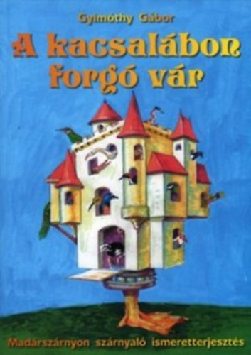 Gyimóthy Gábor: A kacsalábon forgó vár antikvár