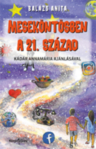 Balázs Anita: Meseköntösben a 21. század könyv