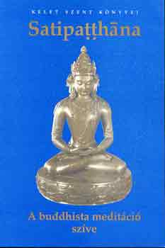Satipatthána: A buddhista meditáció szíve antikvár
