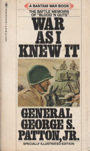 George S. Patton Jr.: War as I knew it (Bantam war book series) antikvár