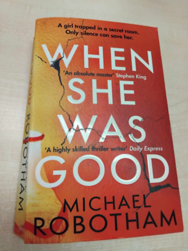 Michael Robotham: When She Was Good antikvár