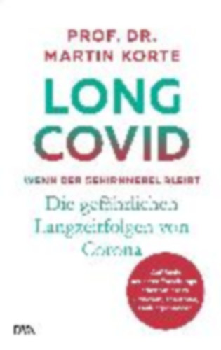 Korte, Martin: Long Covid - wenn der Gehirnnebel bleibt idegen