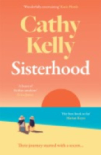 Kelly, Cathy: Sisterhood idegen