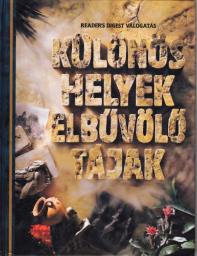 Reader's Digest Válogatás: Különös helyek, elbűvölő tájak antikvár