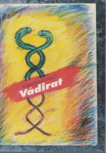 Posztobányi László: Vádirat - Dedikált antikvár