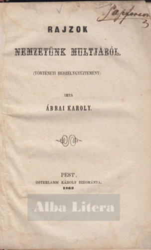 Ábrai Károly: Rajzok nemzetünk multjából (Történelmi beszélygyűjtemény) antikvár