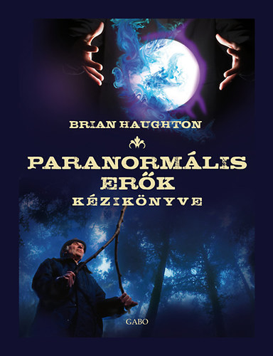 Brian Haughton: Paranormális erők kézikönyve antikvár