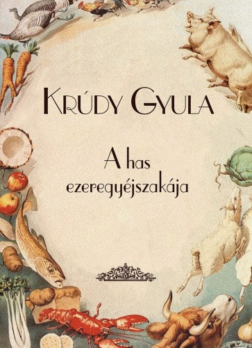 A has ezeregyéjszakája – Krúdy Gyula