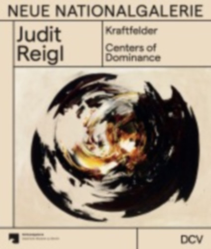 Steinkamp, Maike - Biesenbach, Klaus: Judit Reigl - Kraftfelder / Centers of Dominance idegen