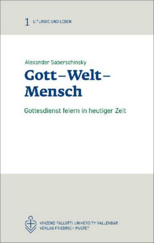 Saberschinsky, Alexander: Gott - Welt - Mensch idegen