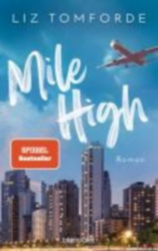 Tomforde, Liz: Mile High idegen