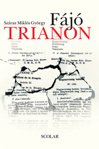 Száraz Miklós György: Fájó Trianon antikvár