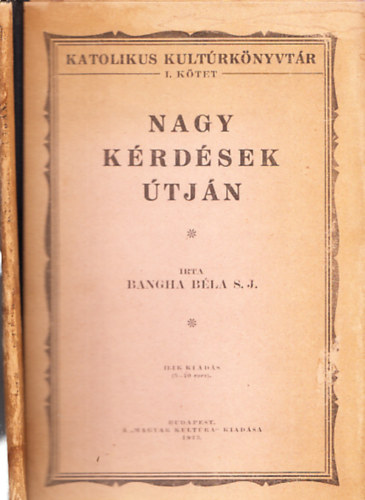Bangha Béla: Nagy kérdések útján (Gondolatok a világnézeti kérdésekről) antikvár