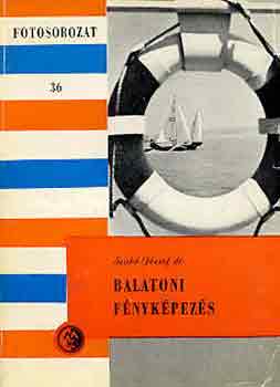 Szabó József dr.: Balatoni fényképezés (Fotosorozat 36.) antikvár