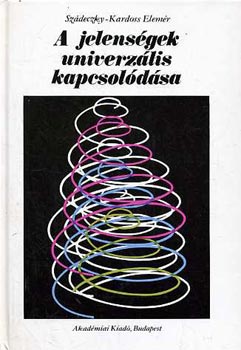 Szádeczky-Kardoss Elemér: A jelenségek univerzális kapcsolódása antikvár