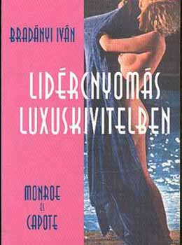 Bradányi Iván: Lidércnyomás luxuskivitelben - Marilyn Monroe és Truman Capote antikvár